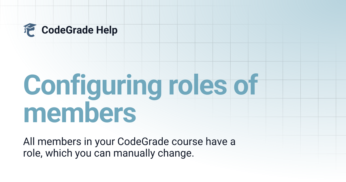 Configuring roles of members | CodeGrade Help